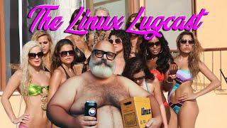 Rich People Are Evil: The Linux Lugcast Ep 235 for 1.5.23