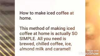 Vanilla and Caramel Iced Coffee Enjoy!