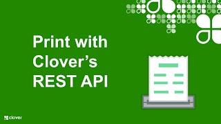 Print with Clover's REST API