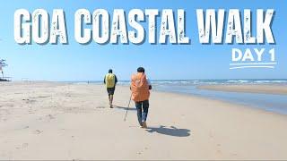 Goa Coastal Walk: Day 1