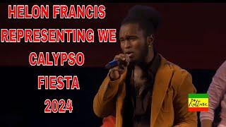 Senator Helon Francis - Representing We - Calypso Fiesta Semi -Finals Trinidad Carnival 2024