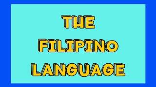 Filipino-The National Language of the Philippines (Brief History)