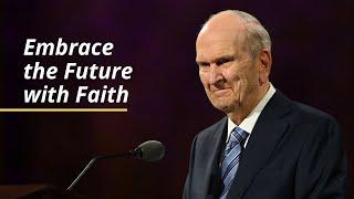 Embrace the Future with Faith | Russell M. Nelson | General Women's Session | October 2020