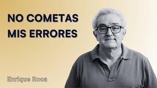 Mis errores de inversión después de toda una vida invirtiendo por Enrique Roca