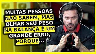 NUNCA MAIS VEJA SEU PESO NA BALANÇA SEM SABER DISSO | Cariani Ironberg Podcast