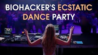 Biohacker's Ecstatic Dance Party