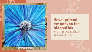 How I primed my canvas for alcohol ink