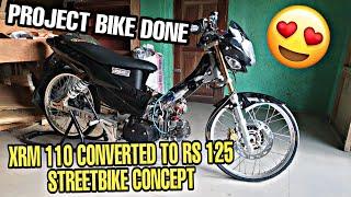 PROJECT BIKE DONE | XRM 110 CONVERTED TO RS 125 | STREETBIKE CONCEPT