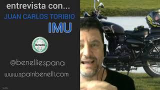 JUAN CARLOS TORIBIO de IMU - ENTREVISTA BENELLI