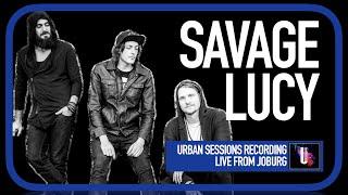 Savage Lucy Live from Urban Sessions Studio