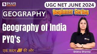 UGC NET JUNE 2024 | Geography | PYQ of Geography of India | Shikha Sharma