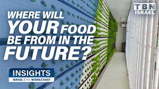 Why Israel is Growing Food Differently | Insights on TBN Israel