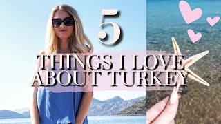 5 THINGS I LOVE ABOUT LIVING IN TURKEYFOREIGNER IN TURKEY | My Pretty Everything