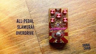 All Pedal: SLAMURAI Overdrive