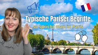 10 typische Pariser Begriffe