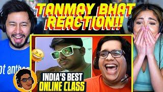 TANMAY BHAT | India's Best Online Class REACTION!