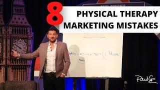 Keynote: 8 Physical Therapy Marketing Mistakes