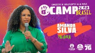 CAMP Brasil 2023: Amanda Silva | Palavra