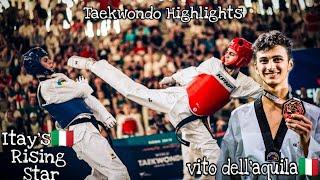 Italy's Rising Star~Vito Dell'Aquila || awesome Taekwondo athlete || European Champion!