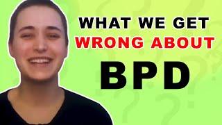 What We Get Wrong About BPD