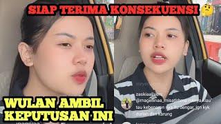 JADI WULAN AMBIL KEPUTUSAN INI‼️ Mohon Untuk Hargai Keputusannya 