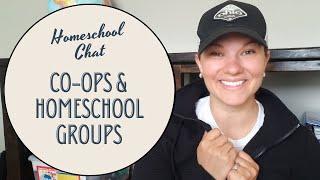 Homeschool Chat | Co-ops and Homeschool Groups