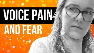 Chronic Vocal Pain: Fear Is The Fuel For Pain