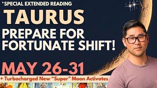 Taurus - BUCKLE UP! EPIC CHANGE LIKE *NEVER* BEFORE! (+ LONGEST BONUS SPREAD - 25 MIN!) May 26-31