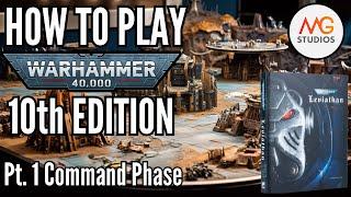 How To Play Warhammer 40k 10th Edition. Ep1. Command Phase