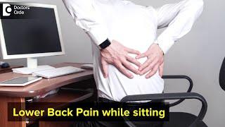 Lower Back Pain while sitting | Tips to relieve the pain| Home remedies- Dr. Kodlady Surendra Shetty