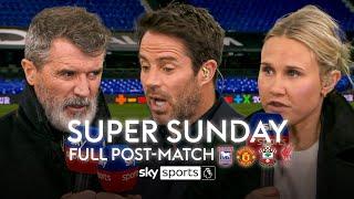 FULL Super Sunday post-match analysis & debate | Ipswich 1-1 Man Utd & Southampton 2-3 Liverpool