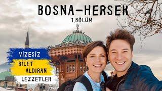 VİZESİZ BİLET ALDIRAN LEZZETLER / Bosna-Hersek 1. Bölüm