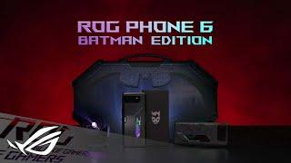 ROG Phone 6 BATMAN Edition - Official unboxing video | ROG