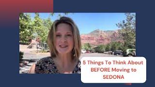 Consider These 5 Things Before MOVING to SEDONA