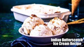 Indian Butterscotch Ice Cream Recipe Video | No Churn Eggless Butterscotch Ice Cream