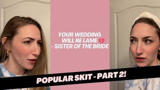 Part 2 of Sister of the Bride, Erin, tries to convince Bride Pam to have an open bar ar her wedding