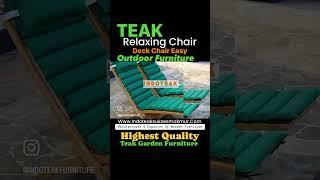 Teak Outdoor Furniture Relaxing Chair | Deck Chair Easy Garden Furniture | Cushions Manufacturer