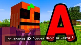 Minecraft, Pero si Digo la Letra A el Video Termina...