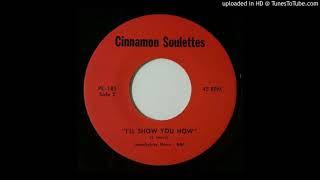 Cinnamon Soulettes - I'll Show You How