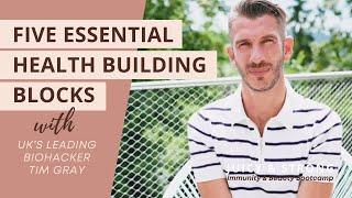 5 Health Essentials with UK’s Leading Biohacker Tim Gray | Juicy & Strong