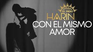 Harin El Indio & Cristhofer OM | Con El Mismo Amor (VIDEO OFICIAL)