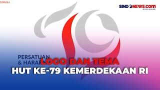 Pemerintah Rilis Logo dan Tema HUT ke-79 Kemerdekaan RI