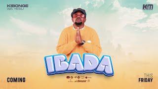 Kibonge wa Yesu - Ibada (Official Audio)