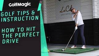 How to hit the perfect drive | Golf Tips