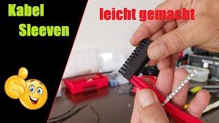 Kabel Sleeven leicht gemacht - eigene Kabel herstellen