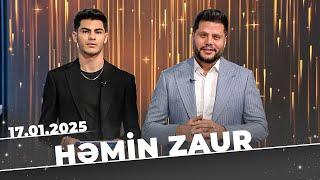 Həmin Zaur | Tam bölüm | 17.01.2025