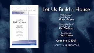 Let Us Build a House - arr. Lloyd Larson