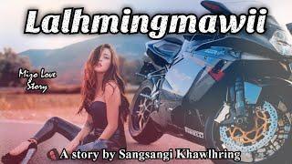 LALHMINGMAWII (Mizo Love Story)