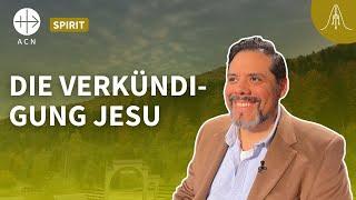 Die Themen Jesu: Das Reich Gottes mitten unter uns (mit Dr. Ricardo Febres Landauro)