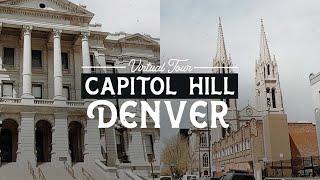 Virtual tour of Capitol Hill Denver - One of the Best Neighborhoods in Denver!